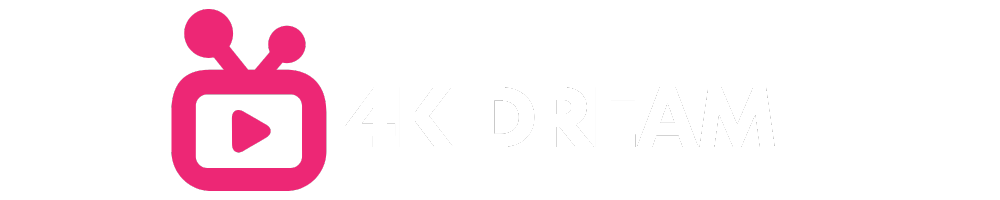4K DREAM IPTV